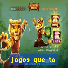 jogos que ta pagando agora